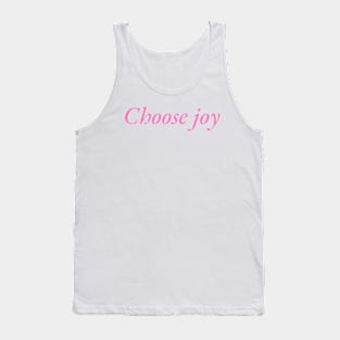 Choose joy Tank Top